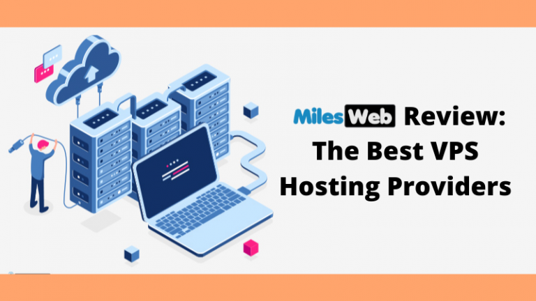 MilesWeb Review: The Best VPS Hosting Providers - Mohini Singh